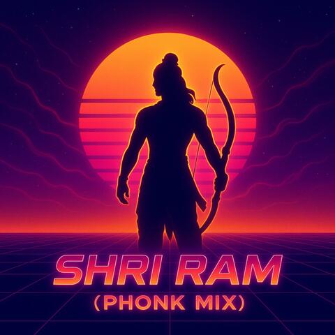 “SHRI RAM (PHONK MIX)”