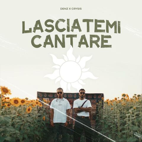 Lasciatemi cantare (feat. CRYSIS)