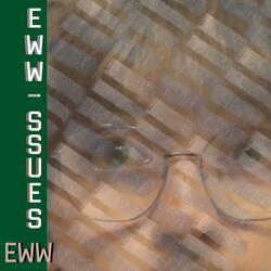 EWW-ssues