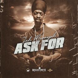 Ask for (feat. Jah marnyah)