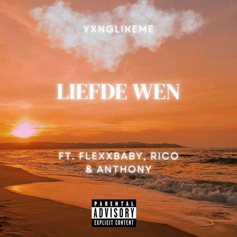Liefde Wen (feat. Flexxbaby, Rico & Anthony)