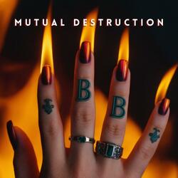 MUTUAL DESTRUCTION