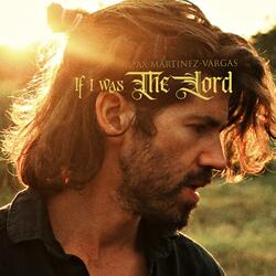 If I Was the Lord