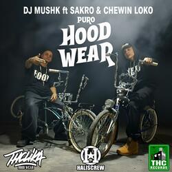 Puro Hood Wear (feat. sakro & chewin loco)