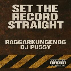 Set The Record Straight (feat. DJ Pu55y)