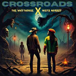 Crossroads (feat. Mista Murray)