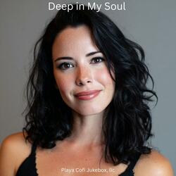 Deep in My Soul