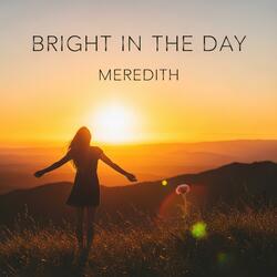Bright in the Day
