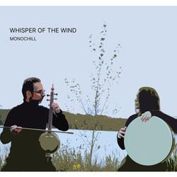 Whisper of The Wind (feat. Monochill)