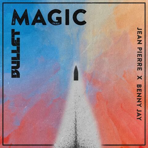 Magic Bullet (feat. Benny Jay)