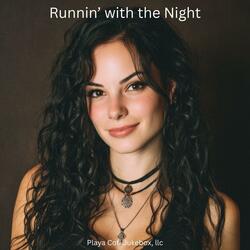 Runnin’ with the Night