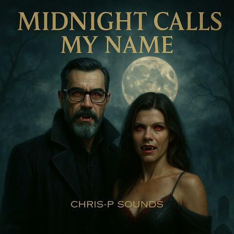 Midnight Calls My Name