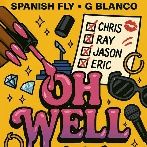 OH WELL (feat. Spanish Fly)