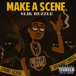 Slik Bezzle (Make A Scene)