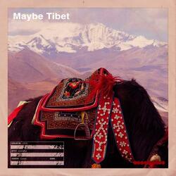 Maybe Tibet