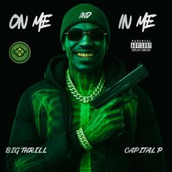 On Me And In Me (feat. Big Thrill)