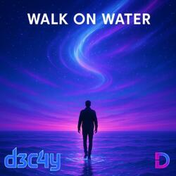 Walk on Water
