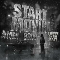 Start Movin' (Bruh)