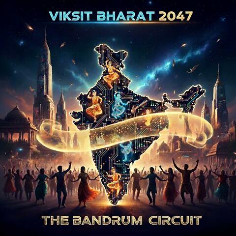 Viksit Bharath 2047