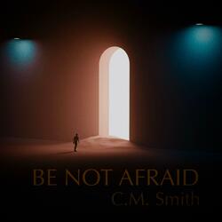 Be Not Afraid (Original Soundtrack)