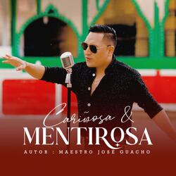 Cariñosa y Mentirosa