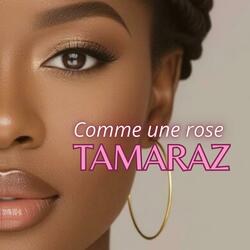 Comme une rose (Tamaraz)