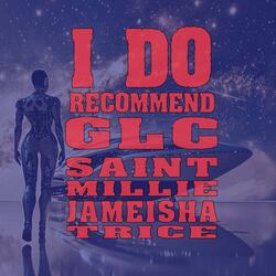 I DO RECOMMEND (feat. SAINT MILLIE & JAMEISHA TRICE)