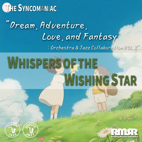 Whispers of the Wishing Star : Orchestra & Jazz Collaboration, Vol. 2