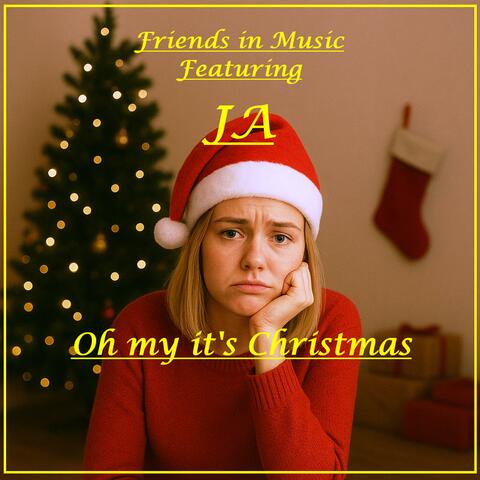 Oh my it's Christmas (feat. J A)