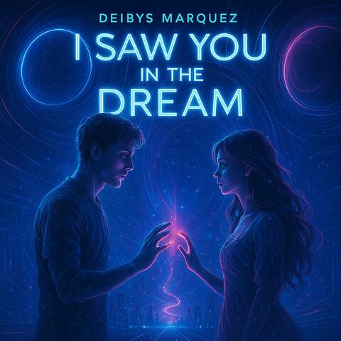 I Saw You in The Dream