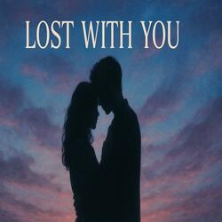 Lost With You