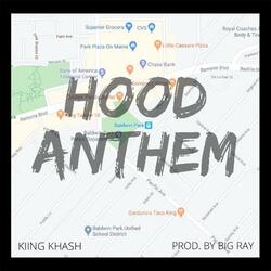 Kiing Khash (Hood Anthem)