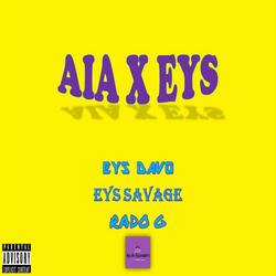AIA X EYS (feat. EYS Davo & EYS Savage)