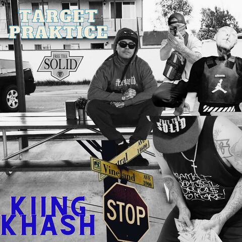 Kiing Khash (Target Praktice) (feat. Westlyfe)