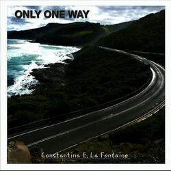Only One Way