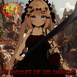 The Chocolate Cat God Chronicles Part IV - Acid
