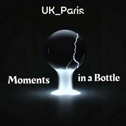 Moments in a Bottle