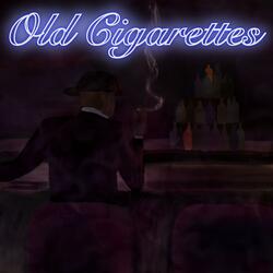 Old Cigarettes