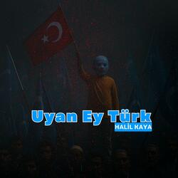 Uyan Ey Türk