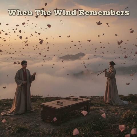 When The Wind Remembers