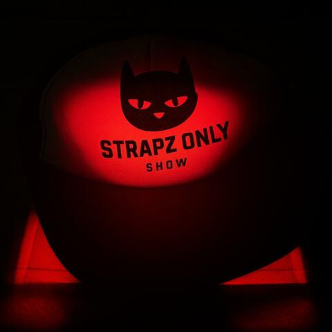 StrapZ Only Show