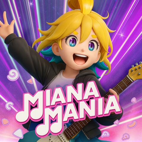 Miana Mania