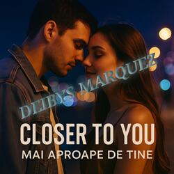Closer to You (Side B)