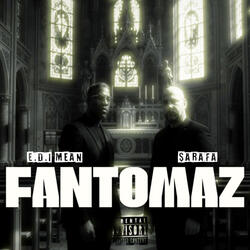 FANTOMAZ (feat. E.D.I Mean)