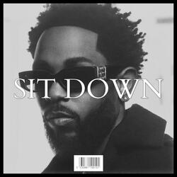 SIT DOWN