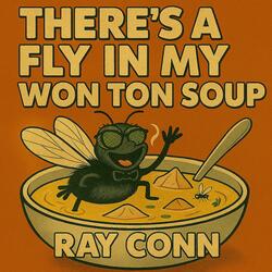 There's a Fly in my Won Ton Soup