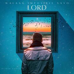 WALANG IMPOSIBLE SAYO LORD