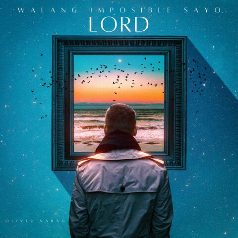 WALANG IMPOSIBLE SAYO LORD