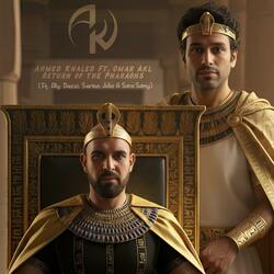 Ahmed Khaled (Return of the Pharaohs) (feat. Omar Akl, Julia, Serina, Dezzi, Aly & Sara Samy)