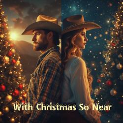 With Chrstmas So Near